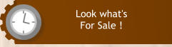 Look what's  For Sale !